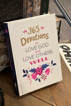 365 Devotions- Love God/Love Others