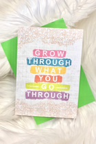 Greeting Card - Grow Through