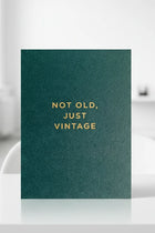 Not Old, Just Vintage Birthday Greeting Card
