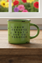 Grow Through What You Go Through Mug