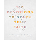 180 Devotions To Spark Your Faith