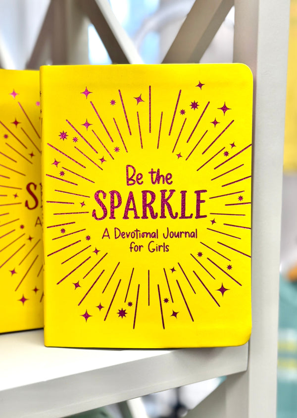 Be The Sparkle: A Devotional For Girls