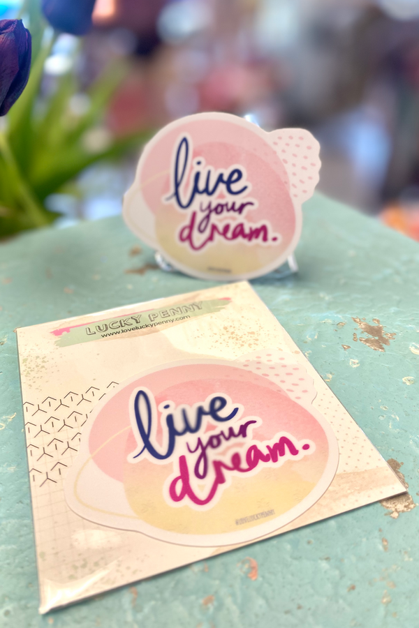 Live Your Dream Sticker