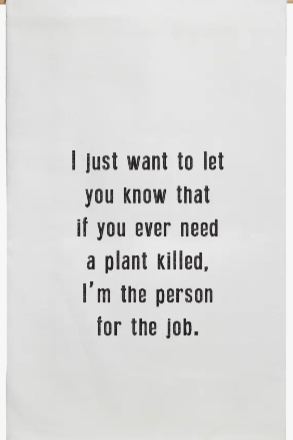 Tea Towel - Plant Killer