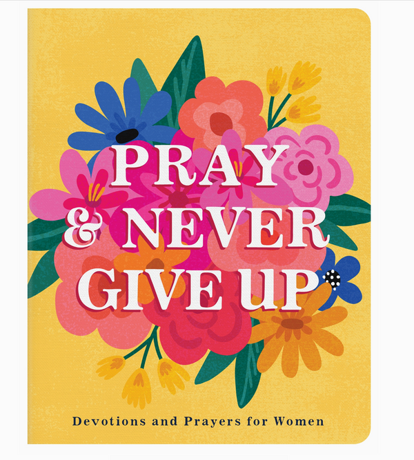 Pray & Never Give Up