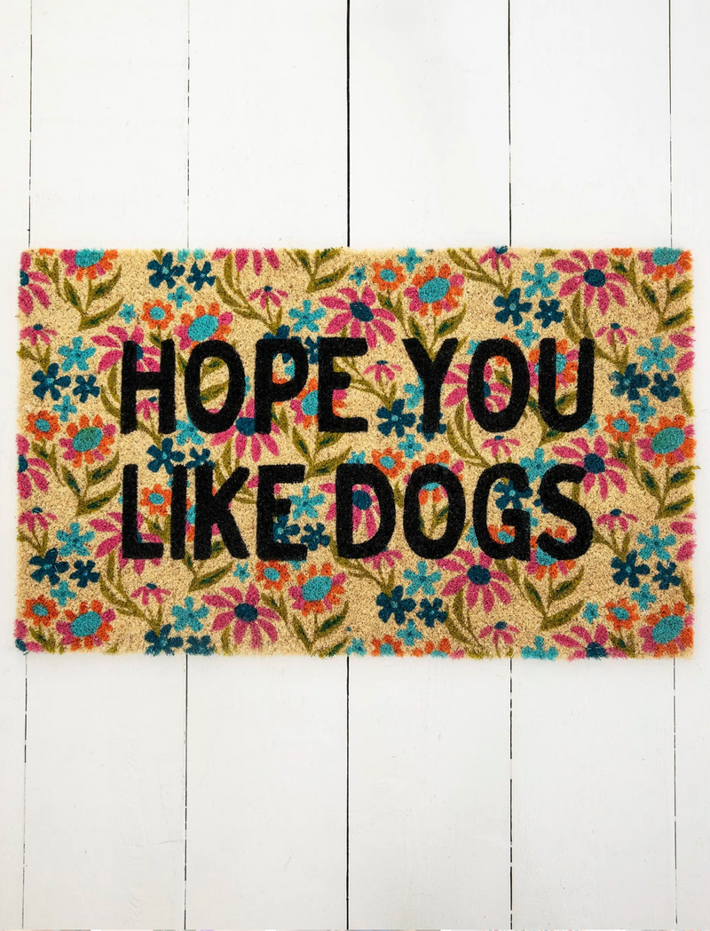 Door Mat - Hope you like Dogs