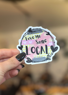 Love Me Some Local Sticker