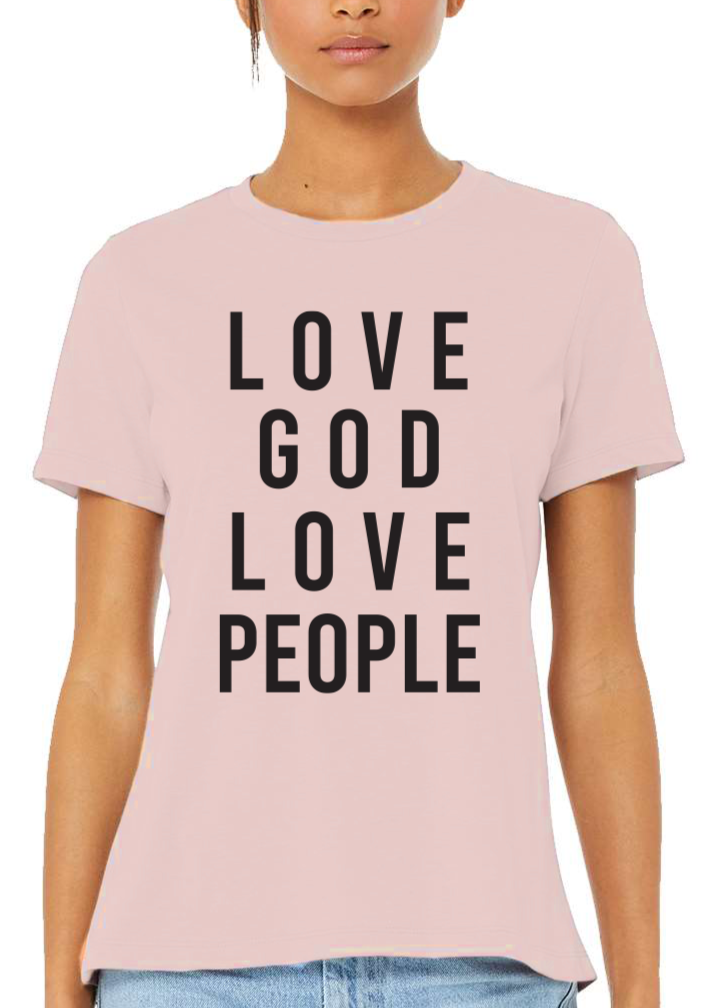 Love God Love People- Dusty Pink Tee