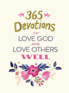 365 Devotions- Love God/Love Others