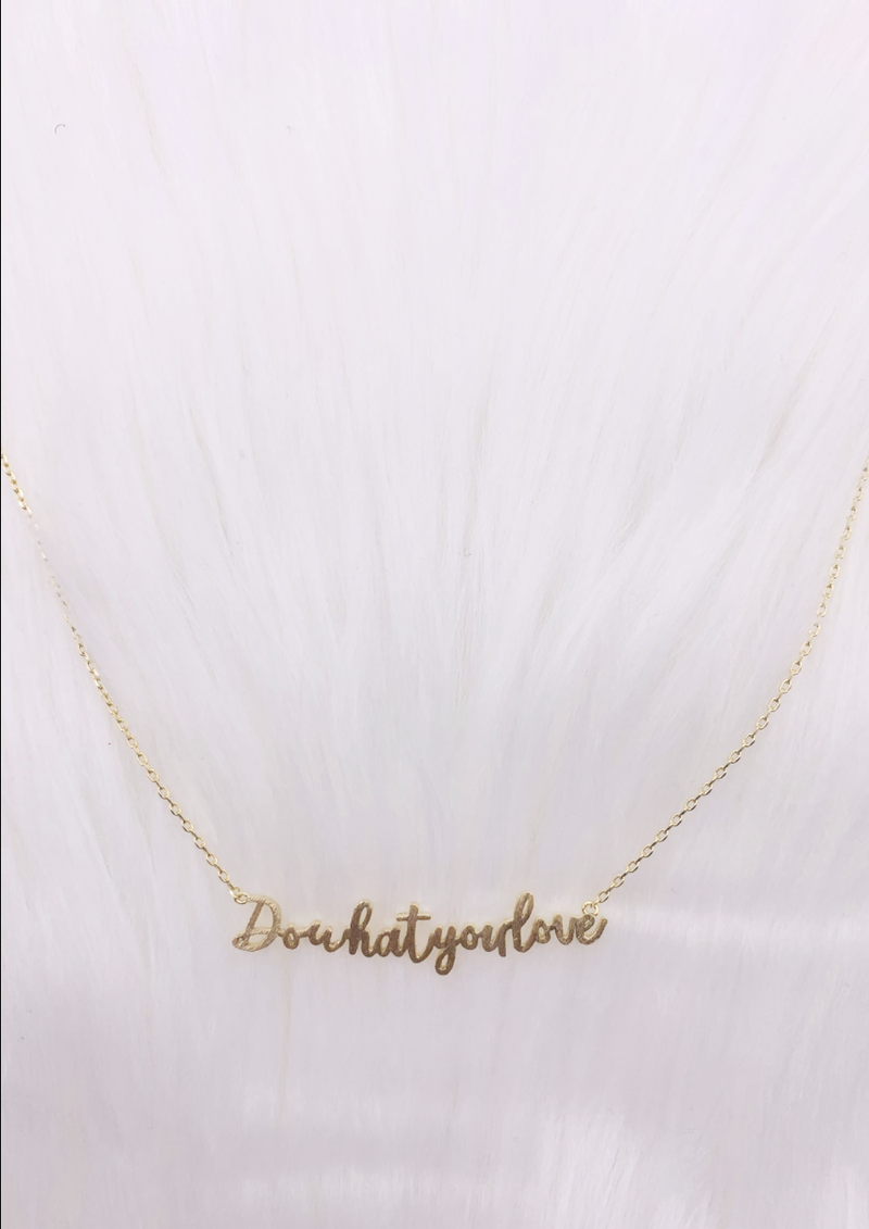 Do What You Love Necklace - Gold